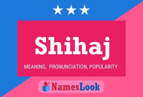 Shihaj Name Poster