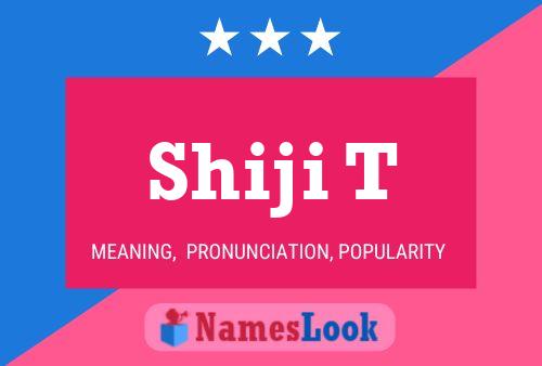 Shiji T Name Poster