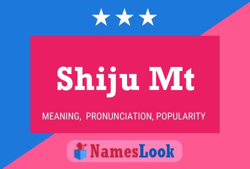 Shiju Mt Name Poster