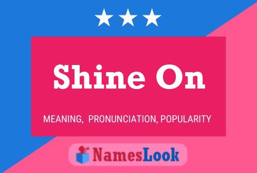 Shine On Name Poster