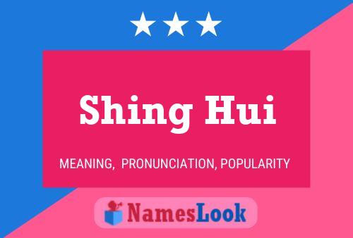 Shing Hui Name Poster