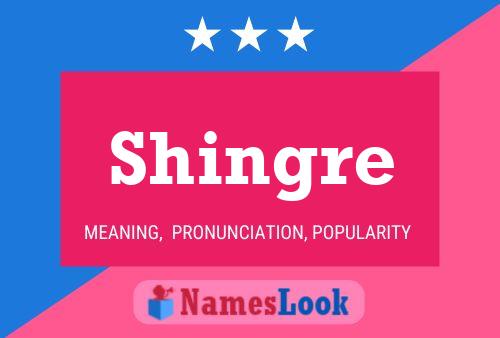 Shingre Name Poster