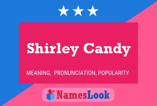 Shirley Candy Name Poster