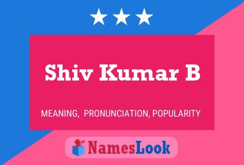 Shiv Kumar B Name Poster