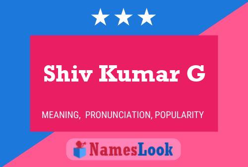 Shiv Kumar G Name Poster