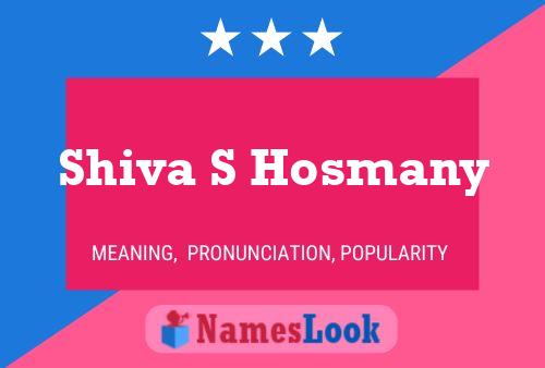 Shiva S Hosmany Name Poster