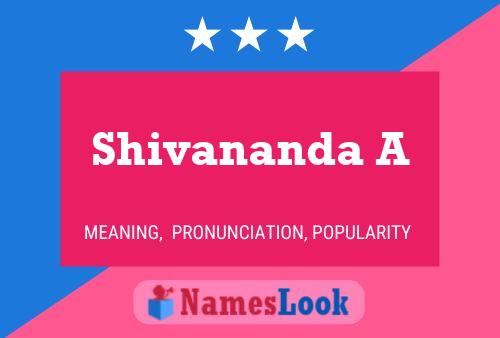 Shivananda A Name Poster