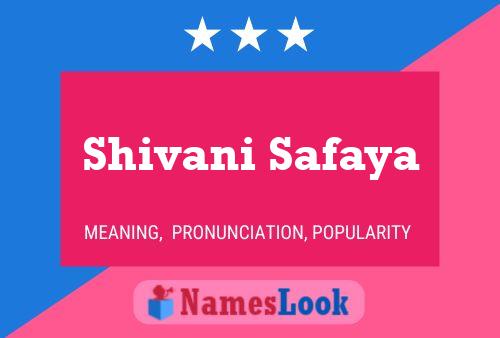 Shivani Safaya Name Poster