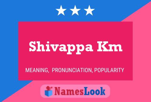 Shivappa Km Name Poster