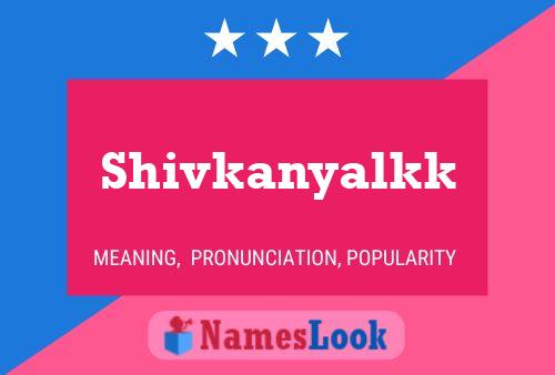 Shivkanyalkk Name Poster