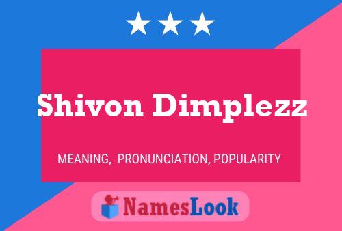 Shivon Dimplezz Name Poster