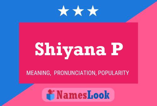 Shiyana P Name Poster