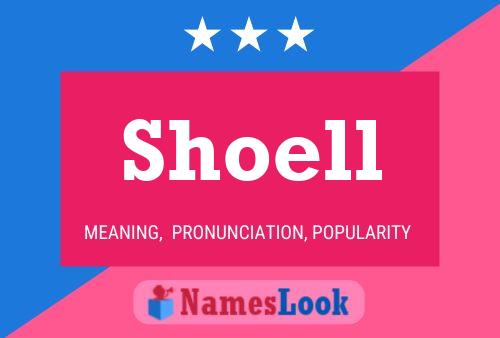 Shoell Name Poster