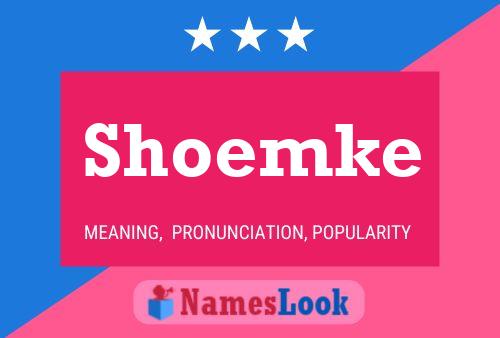 Shoemke Name Poster