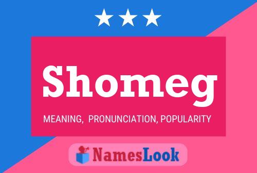 Shomeg Name Poster