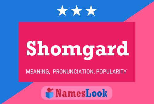 Shomgard Name Poster