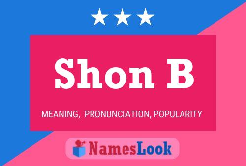 Shon B Name Poster