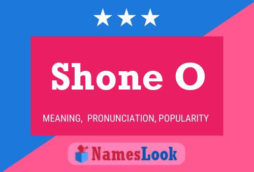 Shone O Name Poster