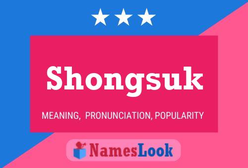 Shongsuk Name Poster