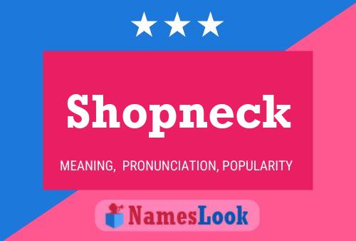 Shopneck Name Poster