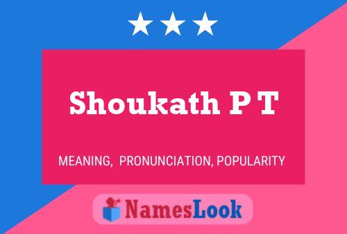 Shoukath P T Name Poster