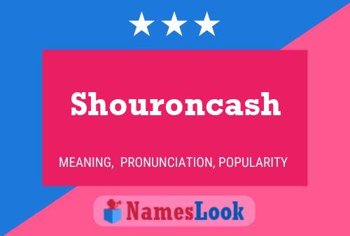 Shouroncash Name Poster