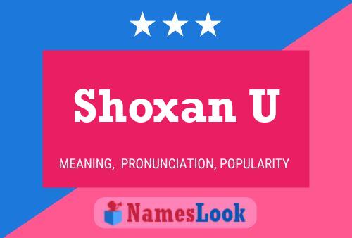 Shoxan U Name Poster