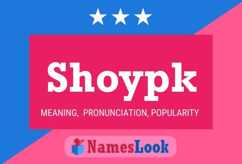 Shoypk Name Poster