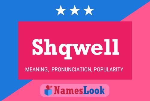 Shqwell Name Poster