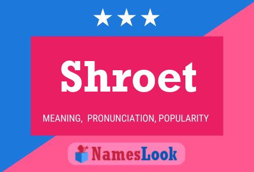 Shroet Name Poster