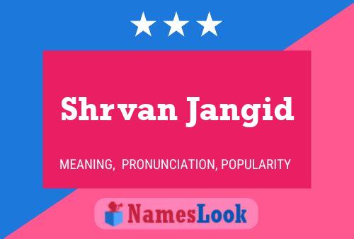 Shrvan Jangid Name Poster