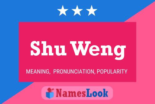 Shu Weng Name Poster