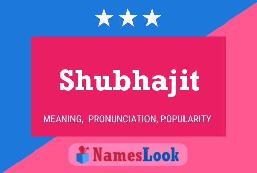 Shubhajit Name Poster