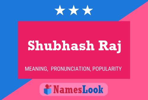 Shubhash Raj Name Poster