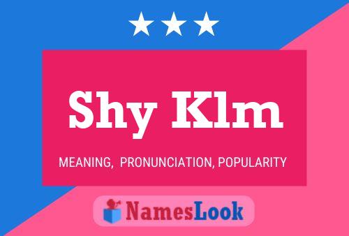 Shy Klm Name Poster