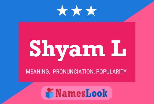 Shyam L Name Poster