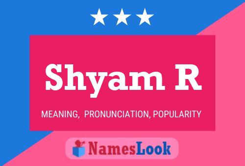 Shyam R Name Poster