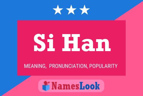 Si Han Name Poster