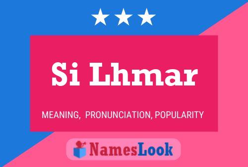 Si Lhmar Name Poster