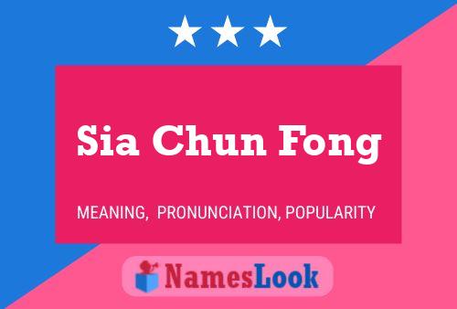 Sia Chun Fong Name Poster