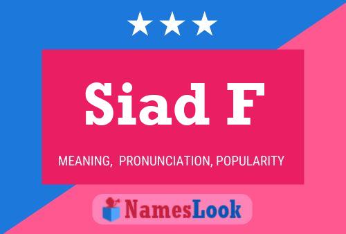 Siad F Name Poster