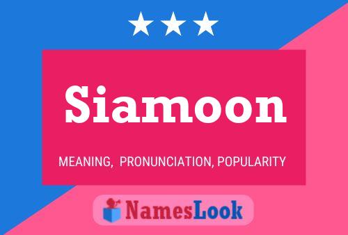 Siamoon Name Poster