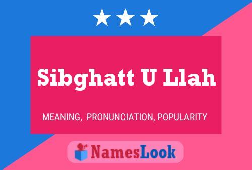 Sibghatt U Llah Name Poster