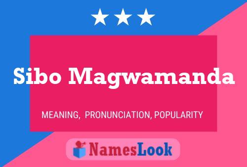 Sibo Magwamanda Name Poster