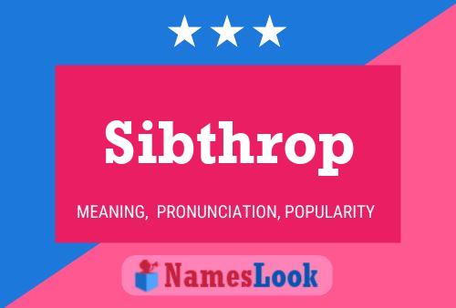 Sibthrop Name Poster