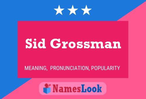 Sid Grossman Name Poster