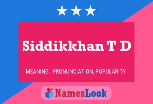 Siddikkhan T D Name Poster