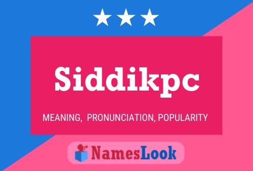 Siddikpc Name Poster