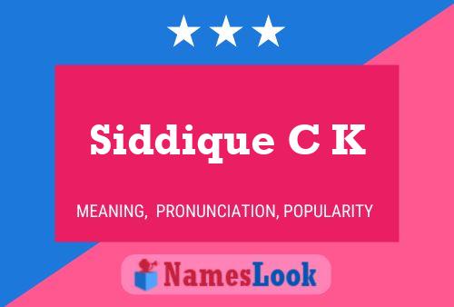 Siddique C K Name Poster