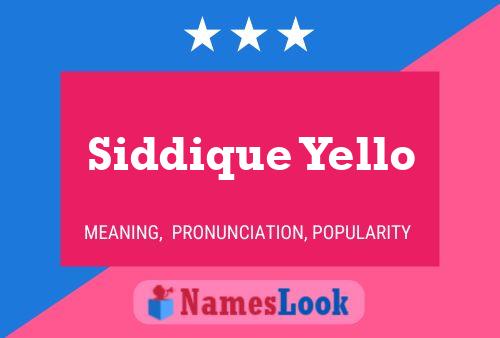 Siddique Yello Name Poster